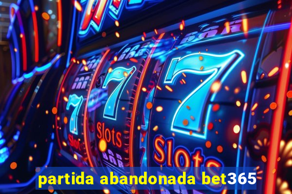 partida abandonada bet365